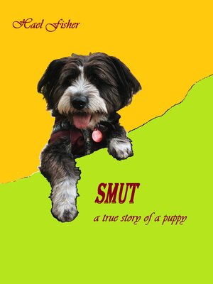 cover image of SMUT  a true story of a puppy
